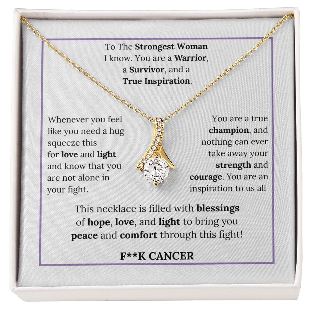 To The Strongest Woman I Know... F**K Cancer - Alluring Beauty Necklace